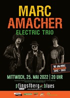 Marc Amacher Electric Trio - 10 Jahre Pfingsbergblues
